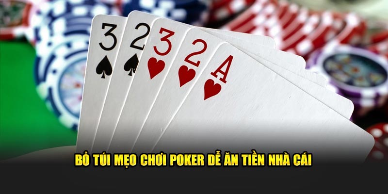 Bỏ túi mẹo chơi poker all in dễ ăn tiền nhà cái