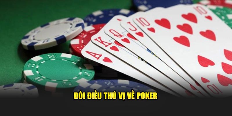 Đôi điều thú vị về poker