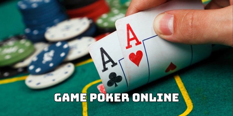 Game Poker online - Tìm hiểu luật chơi cơ bản cùng OK9