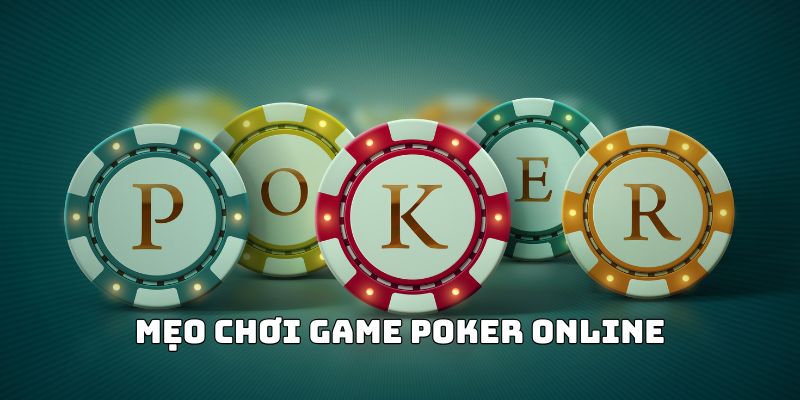 Chia sẻ phương pháp chơi game poker online hiệu quả nhất